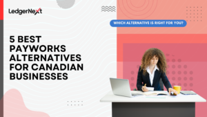 5 Best Payworks Alternatives for Canadian Businesses