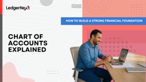 Chart of Accounts Explained: How to Build a Strong Financial Foundation