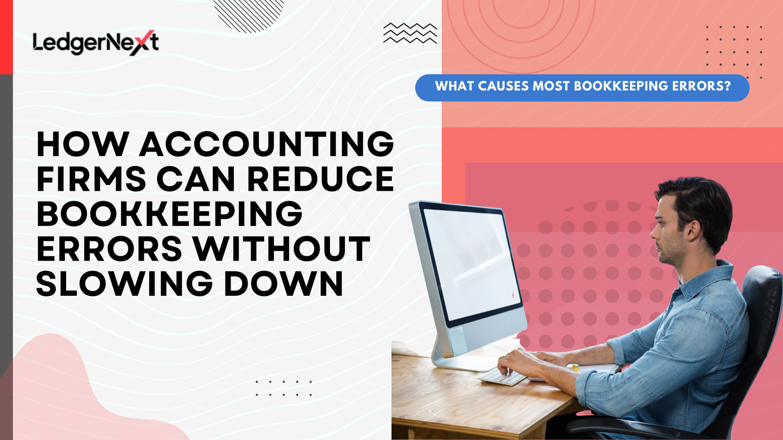 How Accounting Firms Can Reduce Bookkeeping Errors Without Slowing Down