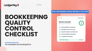 Bookkeeping Quality Control Checklist for Canadian Accounting Firms
